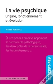 La Vie Psychique ; Origine, Fonctionnement Et Évolution