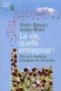 La Vie, Quelle Entreprise ! Pour Une Révolution Écologique De L'Économie - Preview
