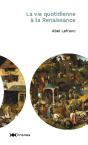 La Vie Quotidienne Au Temps De La Renaissance - Preview