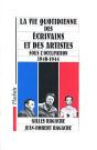 La Vie Quotidienne Des Ecrivains Et Artistes Sous L'Occupation, 1940-1944 - Preview