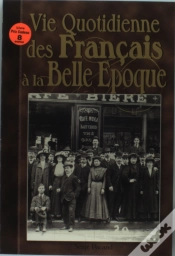 Capa do artigo La Vie Quotidienne Des Français À La Belle Epoque
