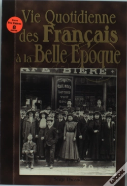 Capa do artigo La Vie Quotidienne Des Français À La Belle Epoque