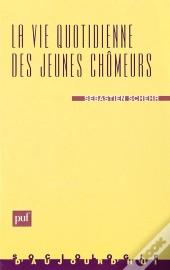 La Vie Quotidienne Des Jeunes Chômeurs