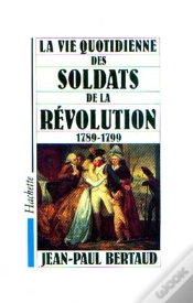 Capa do artigo La Vie Quotidienne Des Soldats De La Revolution, 1789-1799