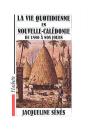 La Vie Quotidienne En Nouvelle Caledonie De 1850 A Nos Jours - Preview
