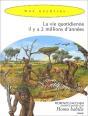 La Vie Quotidienne Il Y A Deux Millions D'Années ; Une Journée D'Un Homo Habilis - Preview