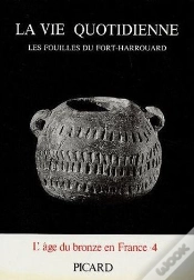 Capa do artigo La Vie Quotidienne : Les Fouilles Du Fort-Harrouard