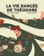 La Vie Rangée De Théodore - Preview