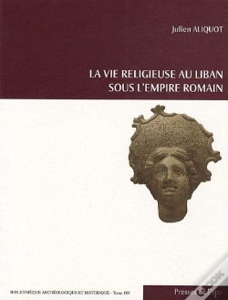 Capa do artigo La Vie Religieuse Au Liban Sous L'Empire Romain
