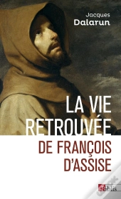 La Vie Retrouvée De François D'Assise
