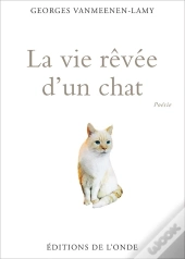 La Vie Revee D Un Chat