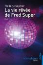 La Vie Rêvée De Fred Super - Preview