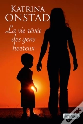 La Vie Rêvée Des Gens Heureux
