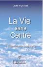 La Vie Sans Centre ; L'Éveil Du Rêve De La Séparation, - Preview