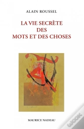 La Vie Secrete Des Mots Et Des Choses