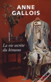 La Vie Secrète Du Kimono