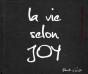 La Vie Selon Joy - Preview