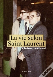La Vie Selon Saint Laurent