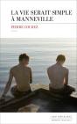 La Vie Serait Simple A Manneville - Preview
