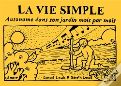 Capa do artigo La Vie Simple : Autonome Dans Son Jardin Mois Par Mois