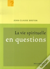 La Vie Spirituelle En Questions