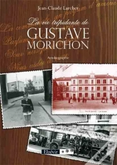 La Vie Trépidante De Gustave Morichon