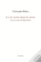 Capa do artigo La Vie Versée Dans Les Récits (Vers Le Nom De Blanchot)