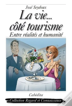 Capa do artigo La Vie...Côté Tourisme ; Entre Réalité Et Humanité