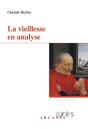La Vieillesse En Analyse - Preview