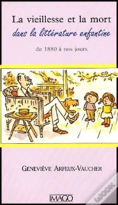 La Vieillesse Et La Mort Dans La Littérature Enfantine