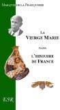 La Vierge Marie Dans L'Histoire De France - Preview