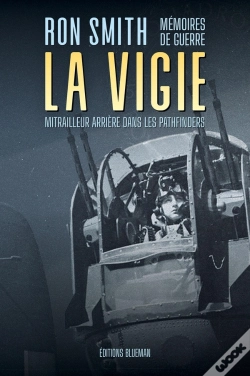 Capa do artigo La Vigie : Mémoires De Guerre D'Un Mitrailleur Arrière Dans Les Pathfinders