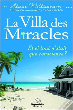 Capa do artigo La Villa Des Miracles ; Et Si Tout N'Était Que Conscience ?