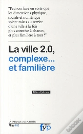 La Ville 2.0, Complexe... Et Familière