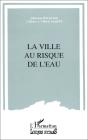La Ville Au Risque De L'Eau - Preview