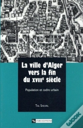 La Ville D'Alger A La Fin Du Xviii