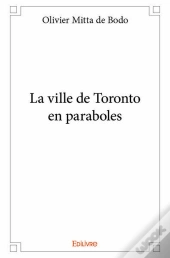 La Ville De Toronto En Paraboles