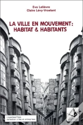 La Ville En Mouvement : Habitat Et Habitants