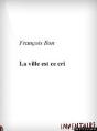 La Ville Est Ce Cri - Preview