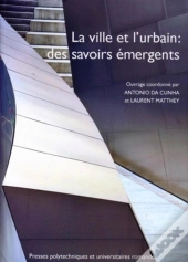 La Ville Et L'Urbain : Des Savoirs Émergents ?