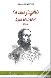 Capa do artigo La Ville Flagellee ; Lyon ; 1831-1834