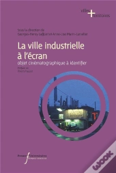 La Ville Industrielle A L'Ecran - Objet Cinematographique A Identifier