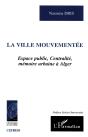 La Ville Mouvementee ; Espace Public Centralite Memoire Urbaine A Alger - Preview