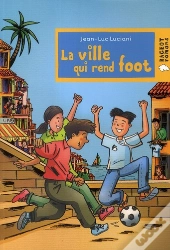 La Ville Qui Rend Foot