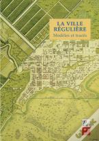 La Ville Régulière. Modèles Et Tracés