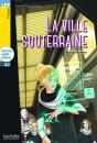 La Ville Souterraine ; A2 - Preview