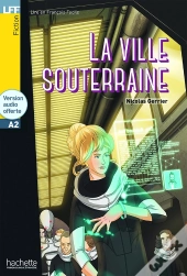 La Ville Souterraine ; A2