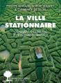La Ville Stationnaire - Preview