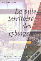 La Ville Territoire Des Cyborgs