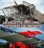 La Villette 1971-1995 : Histoires De Projets - Preview